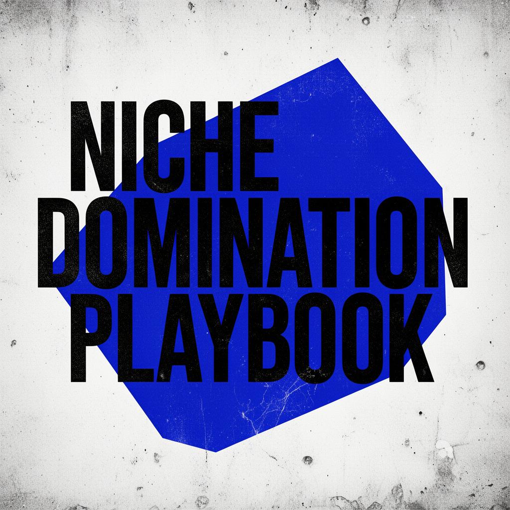 NICHE DOMINATION PLAYBOOK